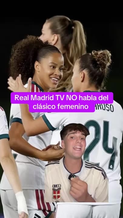 Real Madrid TV se 'olvida' del Clásico femenino